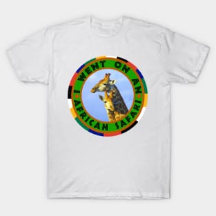 I Went On An African Safari Giraffe Cuddles T-Shirt